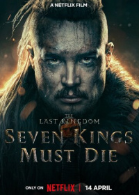 Последнее королевство: Семь королей должны умереть (2023)